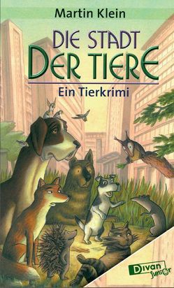 Die Stadt der Tiere von Klein,  Martin, Willharm,  Sabine