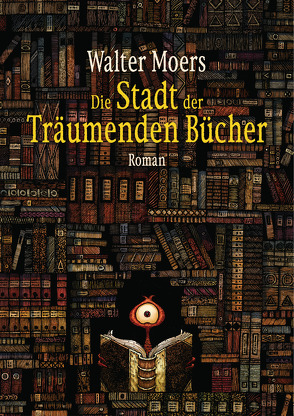 Die Stadt der träumenden Bücher von Moers,  Walter