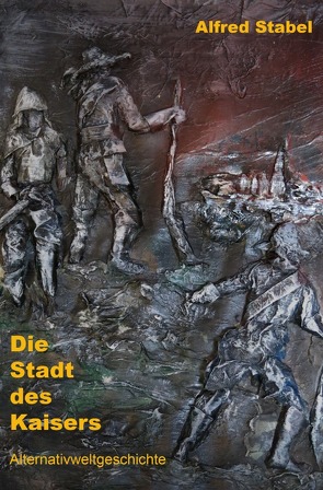 Die Stadt des Kaisers von Stabel,  Alfred