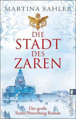 Die Stadt des Zaren (Sankt-Petersburg-Roman 1) von Sahler,  Martina