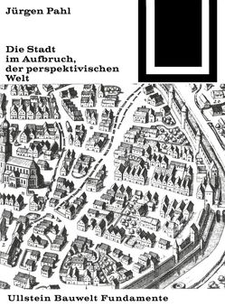 Die Stadt im Aufbruch der perspektivischen Welt von Pahl,  Jürgen