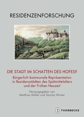 Die Stadt im Schatten des Hofes? von Müller,  Matthias, Winter,  Sascha