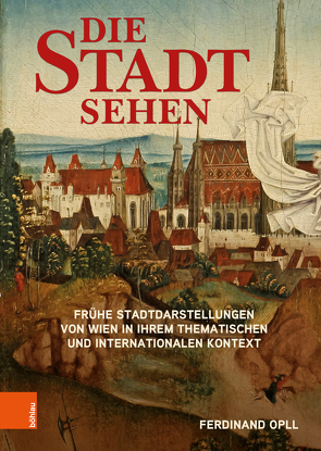 Die Stadt sehen von Opll,  Ferdinand