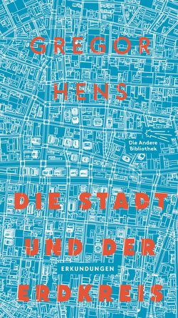 Die Stadt und der Erdkreis von Arlt,  Bettina, Hens,  Gregor, Kleiner,  Lena