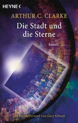 Die Stadt und die Sterne von Clarke,  Arthur C., Westermayr,  Tony