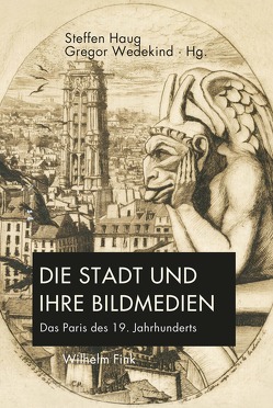 Die Stadt und ihre Bildmedien von de Wolf,  Joke, Haug,  Steffen, Klewitz,  Vera, Le Gall,  Guillaume, Pisani,  Salvatore, Sueur-Hermel,  Valérie, Wedekind,  Gregor, Wyss,  Beat