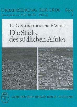 Die Städte des südlichen Afrika von Schneider,  Karl G, Wiese,  Bernd