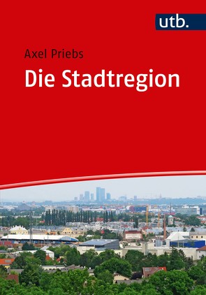 Die Stadtregion von Priebs,  Axel