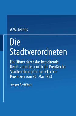 Die Stadtverordneten von Jebens,  A. W.