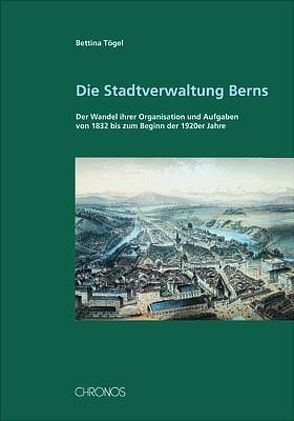 Die Stadtverwaltung Berns von Tögel,  Bettina