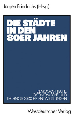 Die Städte in den 80er Jahren von Friedrichs,  Juergen