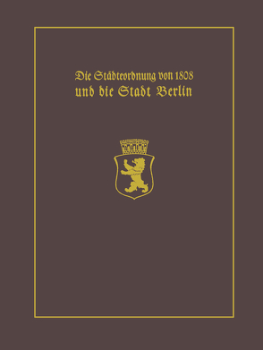 Die Städteordnung von 1808 und die Stadt Berlin von Clauswitz,  Paul, Kaiser,  Andreas