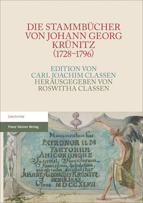 Die Stammbücher von Johann Georg Krünitz (1728–1796) von Classen,  Carl Friedrich, Classen,  Carl Joachim, Classen,  Claus Dieter, Classen,  Hans Christoph, Classen,  Roswitha, Füssel,  Marian