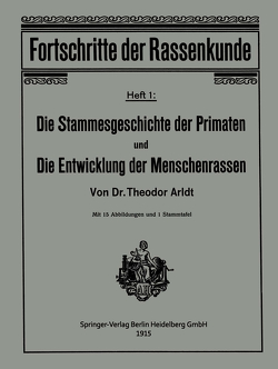 Die Stammesgeschichte der Primaten und die Entwicklung der Menschenrassen von Arldt,  Theodor