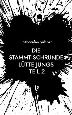 Die Stammtischrunde Lütte Jungs von Valtner,  Fritz Stefan