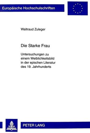 Die Starke Frau von Zuleger,  Waltraud