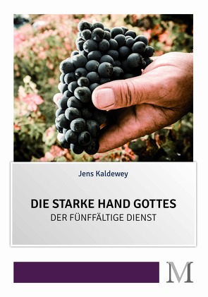 Die starke Hand Gottes von Kaldewey,  Jens