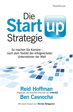 Die Start-up-Strategie von Casnocha,  Ben, Hoffman,  Reid, Reuter,  Marion