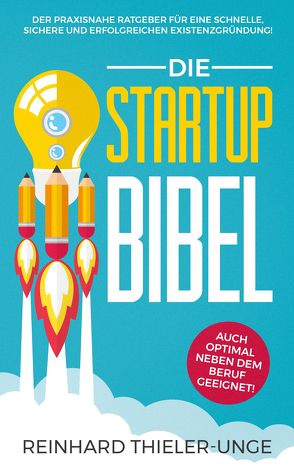 Die Startup Bibel von Cherry Finance, Thieler-Unge,  Reinhard