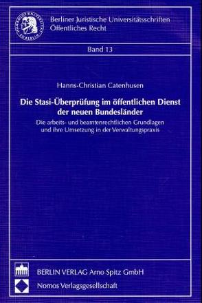 Die Stasi-Überprüfung im öffentlichen Dienst der neuen Bundesländer von Catenhusen,  Hanns Ch