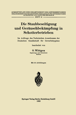 Die Staubbeseitigung und Geräuschbekämpfung in Schotterbetrieben von Wittgen,  Otto