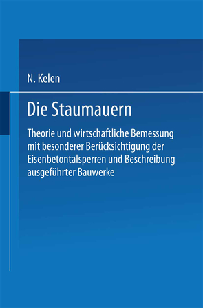 Die Staumauern von Kelen,  N.