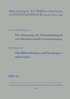 Die Steigerung der Dauerhaltbarkeit von Schrauben durch Gewindedrücken von Wedemeyer,  Ernst