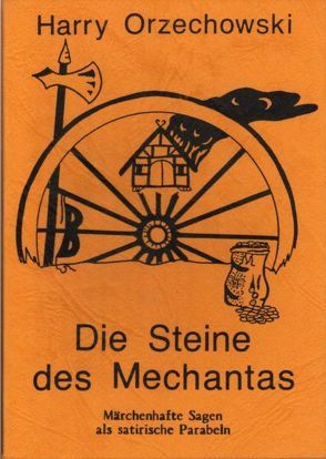 Die Steine des Mechantas von Firzlaff,  Hans, Orzechowski,  Harry