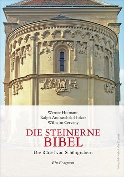 Die Steinerne Bibel von Andraschek-Holzer,  Ralph, Cerveny,  Wilhelm, Hofmann,  Werner