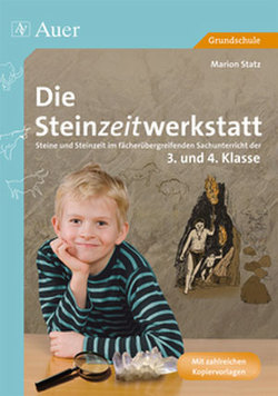 Die Steinzeitwerkstatt von Statz,  Marion