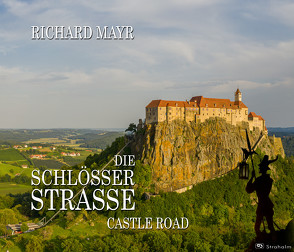 DIE STEIRISCHE SCHLÖSSERSTRASSE von Mayr,  Richard