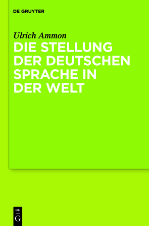 Die Stellung der deutschen Sprache in der Welt von Ammon,  Ulrich