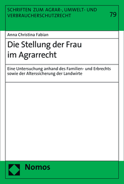 Die Stellung der Frau im Agrarrecht von Fabian,  Anna Christina