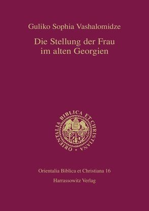 Die Stellung der Frau im alten Georgien von Vashalomidze,  Guliko S