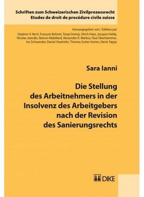 Die Stellung des Arbeitnehmers in der Insolvenz des Arbeitgebers nach der Revision des Sanierungsrechts von Ianni,  Sara