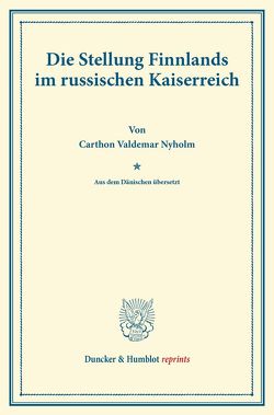 Die Stellung Finnlands im russischen Kaiserreich. von Nyholm,  Carthon Valdemar