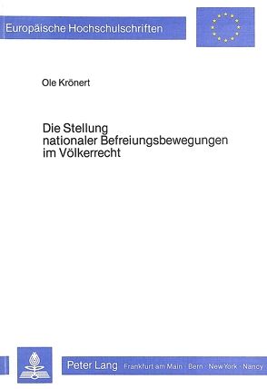 Die Stellung nationaler Befreiungsbewegungen im Völkerrecht von Krönert,  Ole