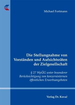 Die Stellungnahme von Vorständen und Aufsichtsräten der Zielgesellschaft von Fortmann,  Michael