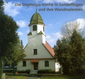 Die Stephanus-Kirche in Sondelfingen und ihre Wandmalereien von Braun,  Thomas, Brühl,  Roland, Ziegler,  Heinz