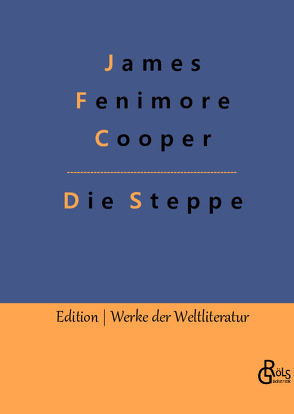 Die Steppe von Cooper,  James Fenimore, Gröls-Verlag,  Redaktion