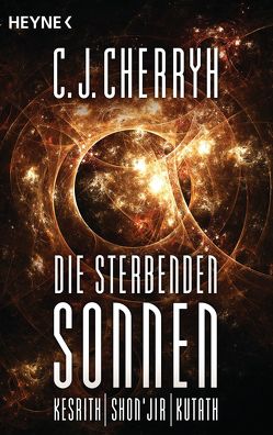 Die sterbenden Sonnen – von Cherryh,  Carolyn J., Schichtel,  Thomas