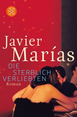 Die sterblich Verliebten von Lange,  Susanne, Marías,  Javier