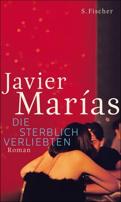 Die sterblich Verliebten von Lange,  Susanne, Marías,  Javier