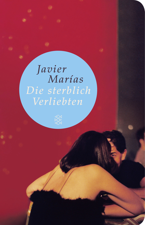 Die sterblich Verliebten von Lange,  Susanne, Marías,  Javier