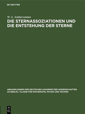 Die Sternassoziationen und die Entstehung der Sterne von Ambarzumian,  W. A.