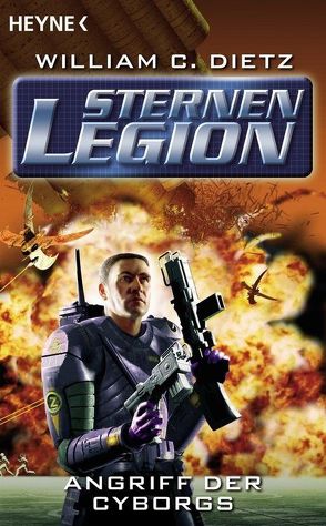 Die Sternenlegion – Angriff der Cyborgs von Dietz,  William, Zwack,  Heinz