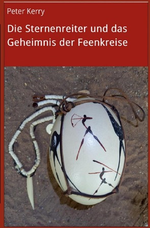 Die Sternenreiter und das Geheimnis der Feenkreise von Kerry,  Peter