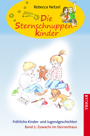 Die Sternschnuppenkinder – Band 1 von Netzel,  Rebecca