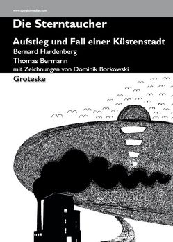 Die Sterntaucher – Aufstieg und Fall einer Küstenstadt von Bermann,  Thomas, Borkowski,  Dominik, Hardenberg,  Bernard