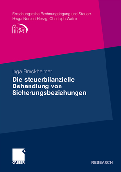 Die steuerbilanzielle Behandlung von Sicherungsbeziehungen von Breckheimer,  Inga